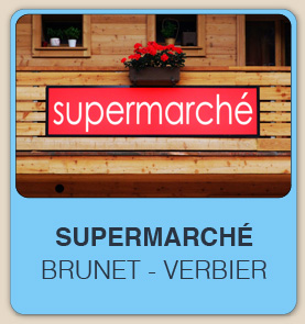 Supermarché Brunet à Verbier